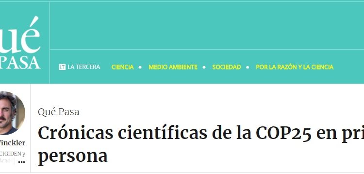 Qué Pasa: Crónicas científicas de la COP25 en primera persona | CIGIDEN